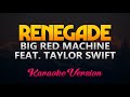 Big Red Machine - Renegade (feat. Taylor Swift) Karaoke/Instrumental