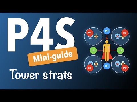 P4S - Mini-Guide - Tower strats (Making Tethers Easy)