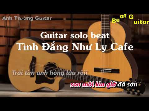Karaoke Tình Đắng Như Ly Cafe - Nân. x Ngơ Guitar Solo Beat Acoustic | Anh Trường Guitar