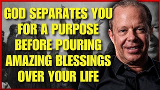 God separates you for a purpose before pouring amazing blessings over your life