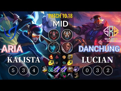 CGA Aria Kalista vs SRB Danchung Lucian Mid - KR Patch 10.18