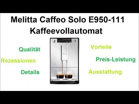 Melitta Caffeo Solo E950 111 Test | Kaffeevollautomaten Test | Kaffeeautomat Test 2019