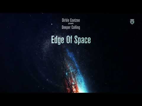 Dirkie Coetzee presents Deeper Calling - Edge of Space