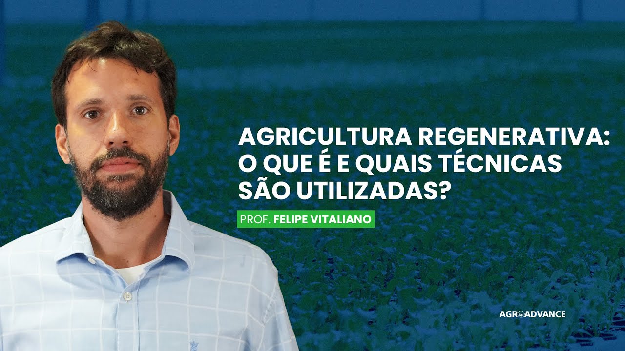 Agricultura Regenerativa - Prof. Felipe Vitaliano
