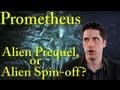 Prometheus: Alien Prequel or Alien Spin-off? 