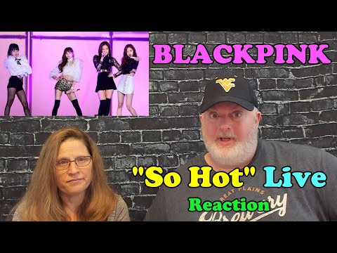 Reaction to Blackpink "So Hot" Live  (THEBLACKLABEL Remix) 2017