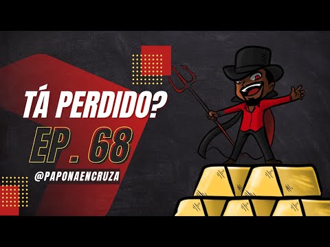 Tá Perdido? - Ep. 68