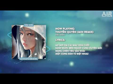 Thuyền Quyên - Diệu Kiên「Min Remix」/ Audio Lyric Video