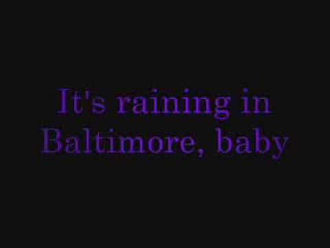 download lagu mp3 mp4 Its Raining In Baltimore Lyrics, download lagu Its Raining In Baltimore Lyrics gratis, unduh video klip Its Raining In Baltimore Lyrics