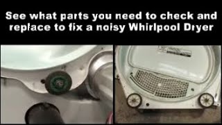 Whirlpool Dryer Making Noises