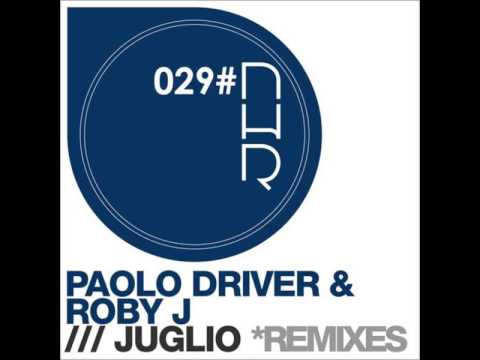 Paolo Driver & Roby J - Juglio Remix [Matt Grams Remix] NHR029