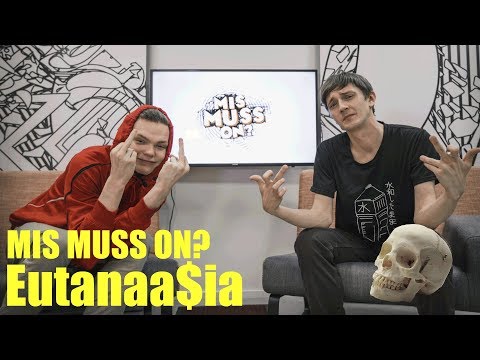 Mussisaade "MIS MUSS ON?": räppar Eutanaa$ia