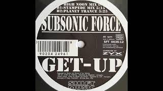 Subsonic Force - Get-Up (Radio Mix)