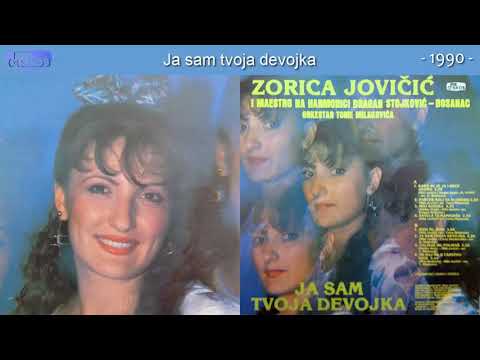 Zorica Jovicic - Ja sam tvoja devojka - (Audio 1990)
