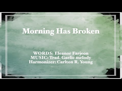 Morning Has Broken (UMC hymnal #145)