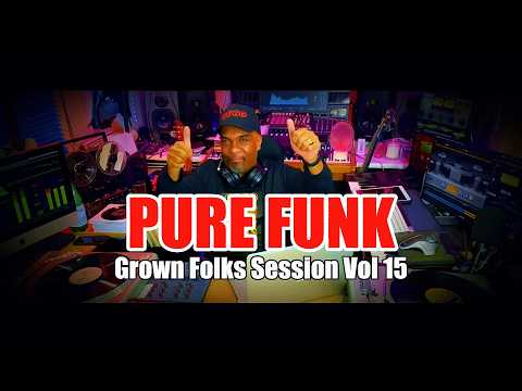 Grown Folks Funk Session Vol 15 | Non-Stop 70s & 80s Funk Party Mix 🔥 🔥🔥