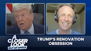 Trump's Renovation Obsession, Jon Ossoff & Natalie Harp, Darline Graham: A Closer Look Out of Office