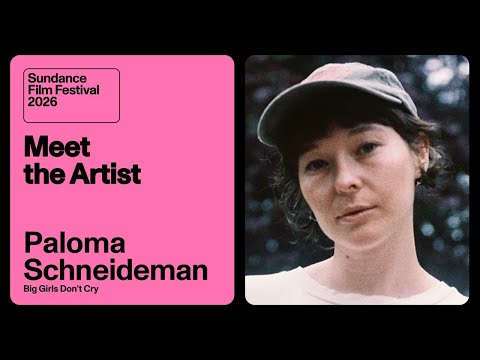 Meet the Artist 2026: Paloma Schneideman on “Big Girls Don't Cry”