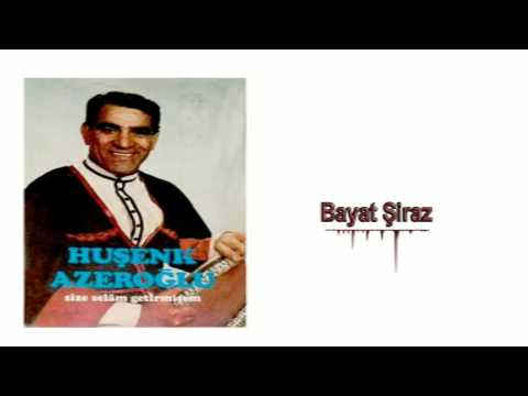 Huşenk Azeroğlu - Bayat Şiraz | Size Selam Getirmişem | © Şah Plak