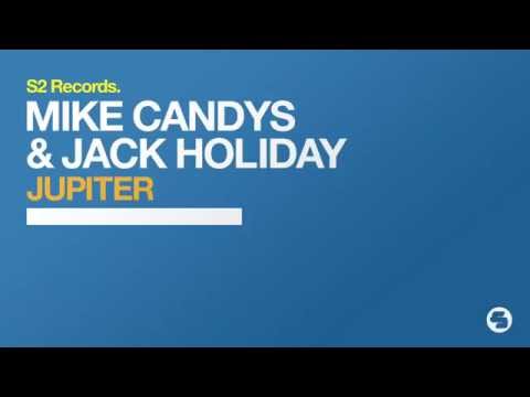 Mike Candys & Jack Holiday - Jupiter (Original Mix)