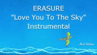 ERASURE - Love You To The Sky - Instrumental