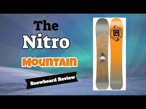 The 2022 Nitro Mountain Snowboard Review