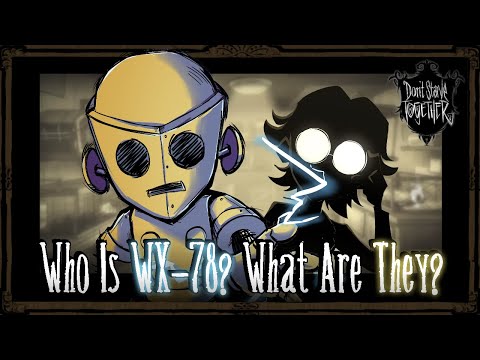 Who And What Exactly Is WX-78? [Don't Starve Together Lore]