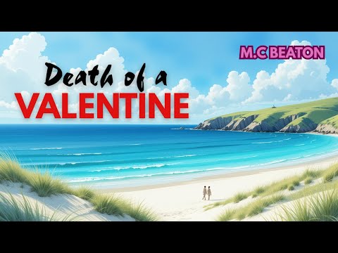 Death of a Valentine by M.C. Beaton | Full Audiobook | Hamish Macbeth Mystery Book 25