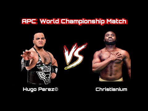 #APC  World Championship Match #HugoPerez vs Christianium