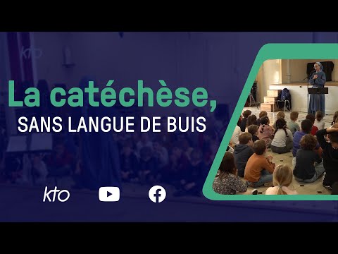 La catéchèse, sans langue de buis