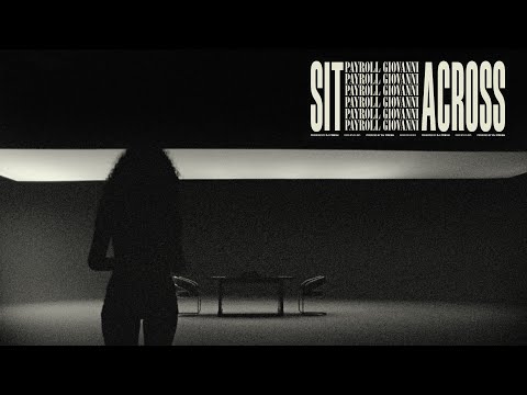 Payroll Giovanni - Sit Across (Official Video)