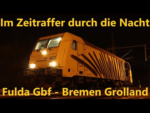 Im Zeitraffer durch die Nacht, Lokomotion Führerstandsmitfahrt von Fulda Gbf nach Bremen Grolland