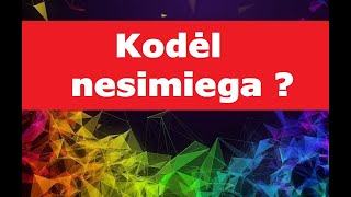 Kodėl nesimiega ir kaip užmigti ?