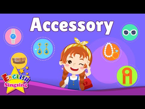 Accessory - Kids vocabulary - Learn English for kids - English educational video