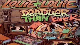 LOUIE LOUIE - DEADLIER THAN EVER (FULL ALBUM) (1989)
