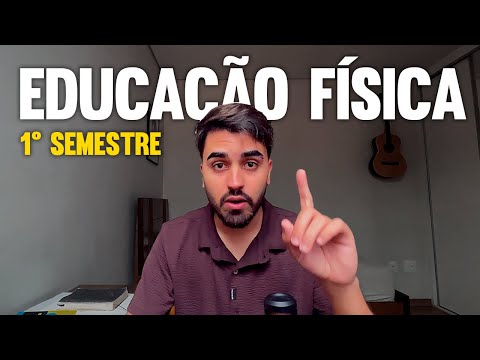 TUDO SOBRE O 1º SEMESTRE DA FACULDADE DE EDUCAÇÃO FÍSICA