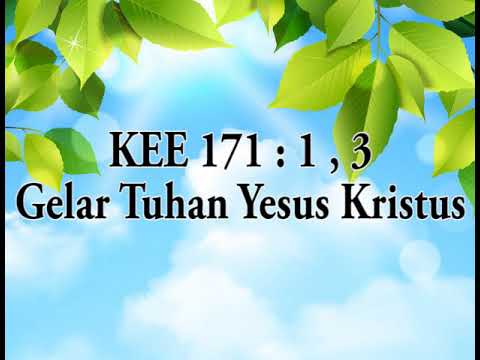 KEE 171 : 1,3 Gelar Tuhan Yesus Kristus