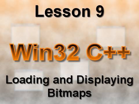 C++ Win32 Lesson 9: Loading and Displaying Bitmaps