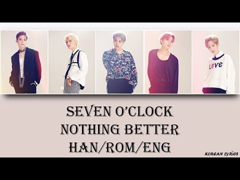 Seven O'Clock - Nothing Better (Han/Rom/Eng) Lyrics