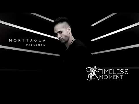Morttagua pres. Timeless Moment - EP #54
