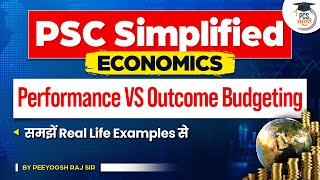 Performance Budgeting VS Outcome Budgeting | PSC Simplified -Economics | PCS Sarathi #economy