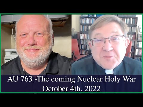 Anglican Unscripted 763 - The coming Nuclear Holy War