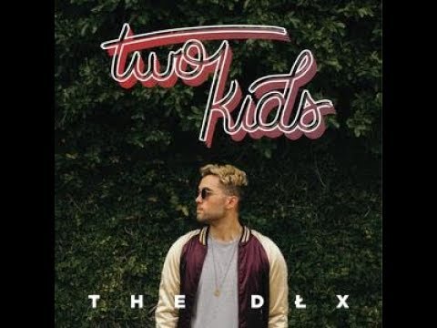 Two Kids - The DLX