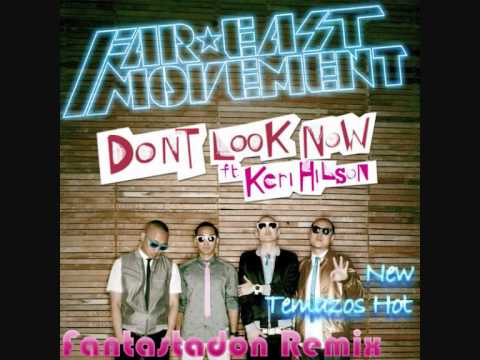 Far East Movement feat. Keri Hilson - Don't Look Now (Fantastadon Remix)
