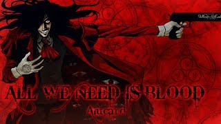 AMV - Hellsing Ultimate | All we need is blood