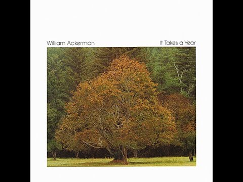 Bricklayer's Beautiful Daughter | William Ackerman |1975 | It Takes A Year | 1977 Windham Hill LP