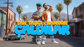 Tan Taşçı x Ramoon - Çaldılar (Resmi Müzik Videosu)