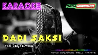 Download lagu DADI SAKSI (Jurang Pemisah) -Yoyo Suwaryo- KARAOKE mp3