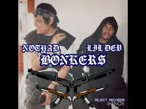 Notyad & Lil Dev - BONKER$