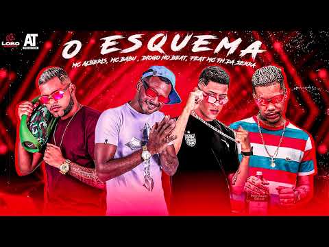 MC BABU, MC ALBERIS, DIOGO NO BEAT FEAT. MC TH DA SERRA - O ESQUEMA